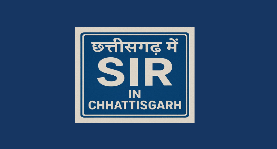SIR CHHATTISGARH NEWS 2025 CHHATTISGARH NEWS MANTORAA